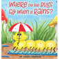 Where Do the Bugs Go When it Rains? - Hardcover