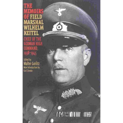 The Memoirs of Field-Marshal Wilhelm Keitel - Paperback