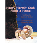 Henry Hermit Crab Finds a Home - Hardcover