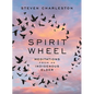 Spirit Wheel: Meditations from an Indigenous Elder - Hardcover