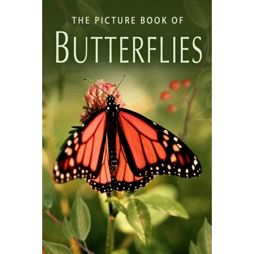 The Picture Book of Butterflies: A Gift Book for Alzheimer's Patients and Seniors with Dementia - Paperback