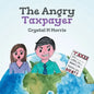 The Angry Taxpayer - Paperback