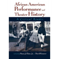 African American Performance and Theater History: A Critical Reader - Paperback