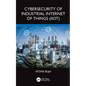 Cybersecurity of Industrial Internet of Things (IIoT) - Paperback