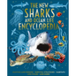 The New Sharks and Ocean Life Encyclopedia: Hunting and Feeding, Survival Strategies, Habitats, Life Cycles and More! - Hardcover