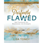 Perfectly Flawed Women's Bible Study: God Transforms Our Weaknesses Into Strengths (a Women's Bible Study on the Life of Peter) - Paperback