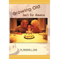 Growing Old Isn't for Sissies - Hardcover