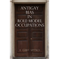 Antigay Bias in Role-Model Occupations - Hardcover