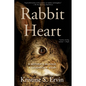 Rabbit Heart: A Mother's Murder, a Daughter's Story - Paperback