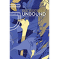 Unbound: Stories from the Unwind World - Hardcover
