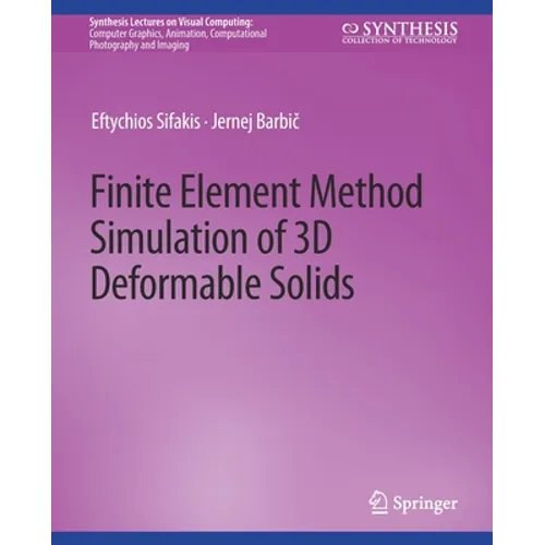 Finite Element Method Simulation of 3D Deformable Solids - Paperback