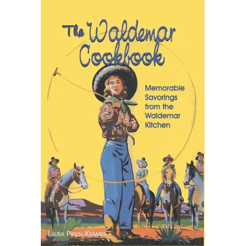 The Waldemar Cookbook: Memorable Savorings from the Waldemar Kitchen - Hardcover