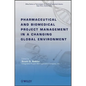 Pharmaceutical and Biomedical Project Management in a Changing Global Environment - Hardcover