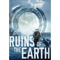 Ruins of the Earth (Ruins of the Earth Series Book 1) - Hardcover