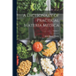 A Dictionary of Practical Materia Medica; Volume 1 - Paperback