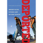 Deported: Immigrant Policing, Disposable Labor and Global Capitalism - Paperback