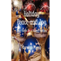 Holiday Peace and Joy: Your Guide To A Happy Holiday - Paperback