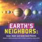 Earth's Neighbors: Inner, Outer and Outermost Planets Beginner's Guide to Astronomy Grade 3 Children's Astronomy & Space Books - Paperback