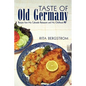 Taste of Old Germany: Recipes from my Colorado Restaurant and my Childhood - Paperback