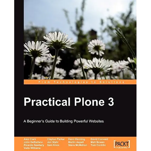 Practical Plone 3: A Beginner's Guide to Building Powerful Websites - Paperback