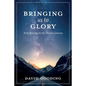 Bringing Us To Glory: Daily Readings for the Christian Journey - Paperback