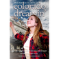 Colorado Dreamin' Full Color Gift Edtion: The Dream and Reality of Moving To Colorado - Paperback