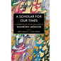 A Scholar for our Times: A Celebration of the Life and Work of Shahrokh Meskoob - Hardcover