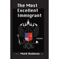 The Most Excellent Immigrant - Paperback