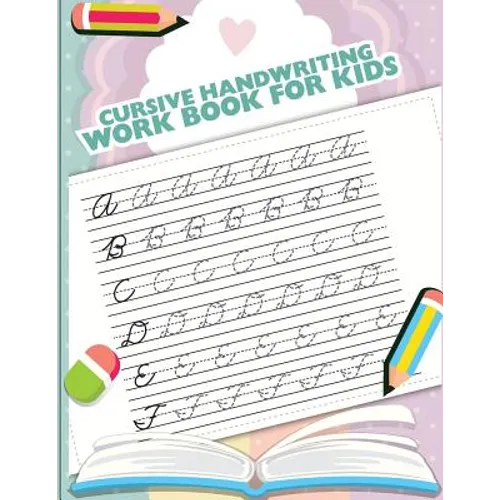 Cursive handwriting workbook for kids: abc workbooks for preschool, abc workbook for kindergarten, workbooks for preschoolers, k workbook age 5, grade - Paperback