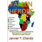 Fallen Heroes: African Leaders Whose Assassinations Disarrayed the Continent and Benefitted Foreign Interests - Paperback