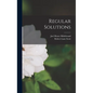 Regular Solutions - Hardcover