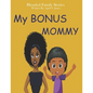 My Bonus Mommy: Blended Family Stories - Paperback