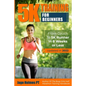 5K Training For Beginners: From Couch To 5K Runner In 8 Weeks Or Less - Paperback