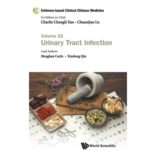 Evidence-Based Clinical Chinese Medicine - Volume 22: Urinary Tract Infection - Hardcover