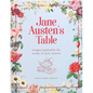 Jane Austen's Table: Recipes Inspired by the Works of Jane Austen - Hardcover