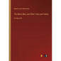The Merry Men, and Other Tales and Fables: in large print - Paperback