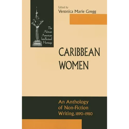 Caribbean Women: An Anthology of Non-Fiction Writing, 1890-1981 - Paperback