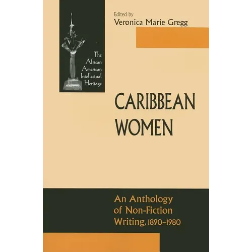 Caribbean Women: An Anthology of Non-Fiction Writing, 1890-1981 - Paperback