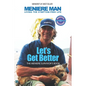 Meniere Man. Let's Get Better.: The Meniere Survivor's Book - Paperback