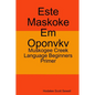 Este Maskoke Em Oponvkv - Paperback