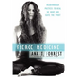 Fierce Medicine: Breakthrough Practices to Heal the Body and Ignite the Spirit - Paperback