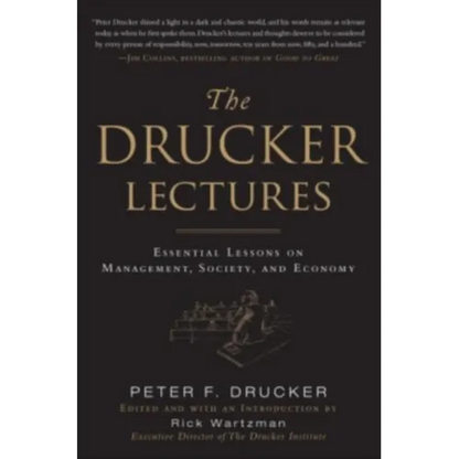 The Drucker Lectures: Essential Lessons on Management, Society and Economy - Hardcover