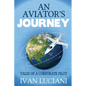 An Aviator's Journey: Tales of a Corporate Pilot - Paperback