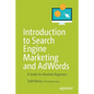 Introduction to Search Engine Marketing and Adwords: A Guide for Absolute Beginners - Paperback