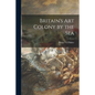 Britain's Art Colony by the Sea - Paperback