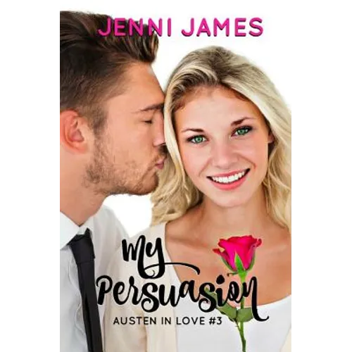 My Persuasion: Austen in Love Book 3 - Paperback