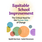 Equitable School Improvement: The Critical Need for the Human Side of Change - Paperback