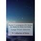 Saint Catherine Of Siena As Seen In Her Letters: Large Print Edition - Paperback