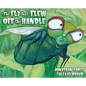 The Fly That Flew off the Handle - Hardcover