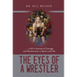 The Eyes of a Wrestler: ... a Girl's Journey of Courage and Perseverance in Sports and Life - Paperback